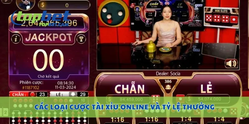 Các loại cược tài xỉu online và tỷ lệ thưởng