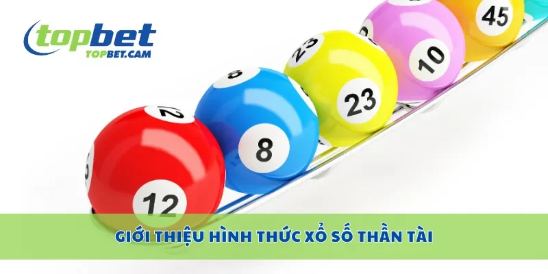 Giới thiệu hình thức xổ số thần tài
