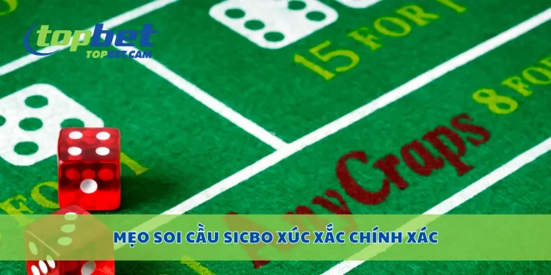 Mẹo soi cầu sicbo xúc xắc chính xác